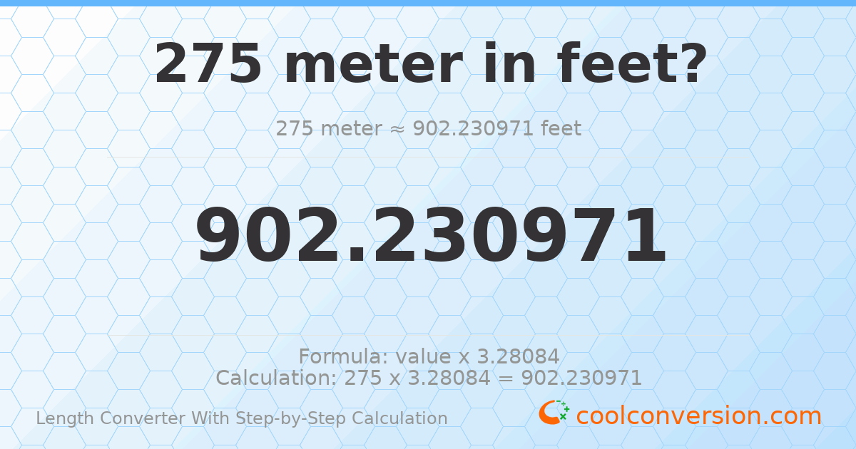 275 meters = 902.231 feet