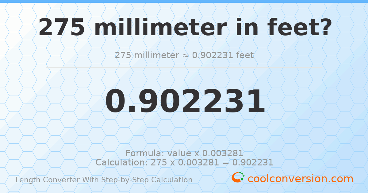 275 millimeters = 0.902231 feet