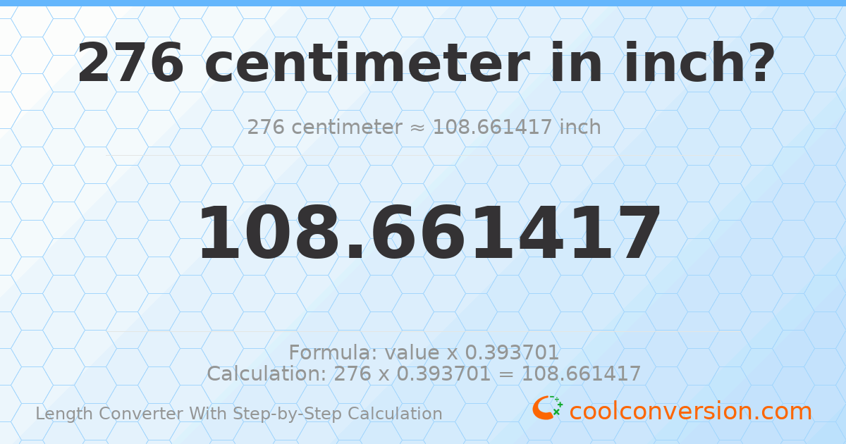 276 centimeters = 108.661 inches