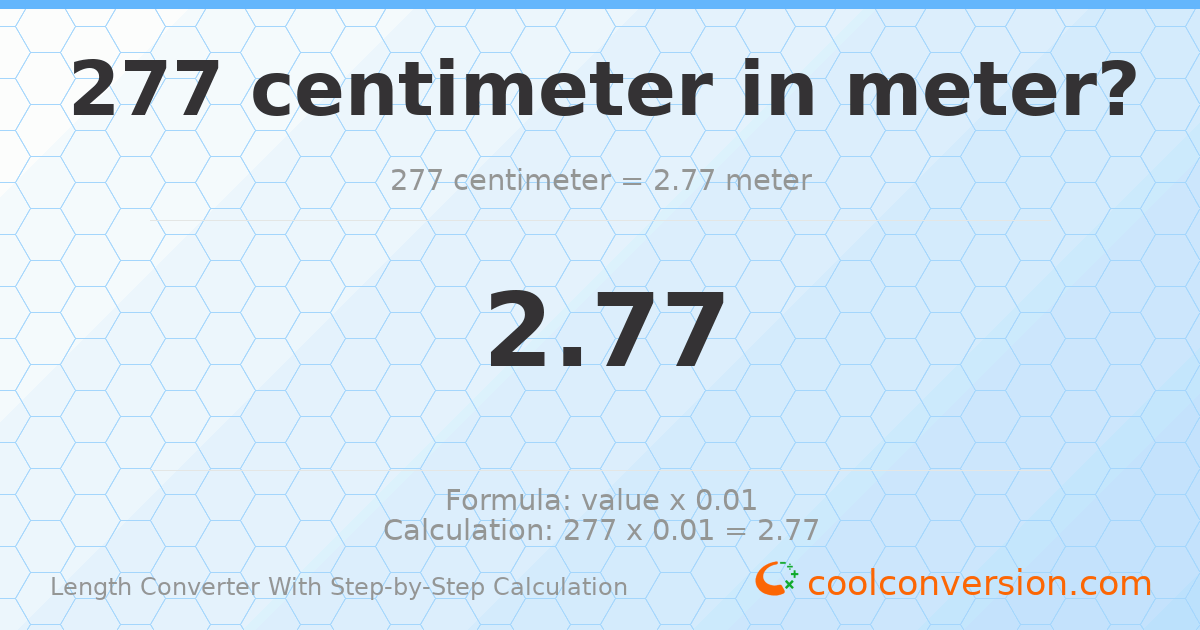 277 centimeters = 2.77 meters