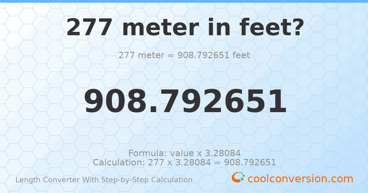 277 meters = 908.793 feet