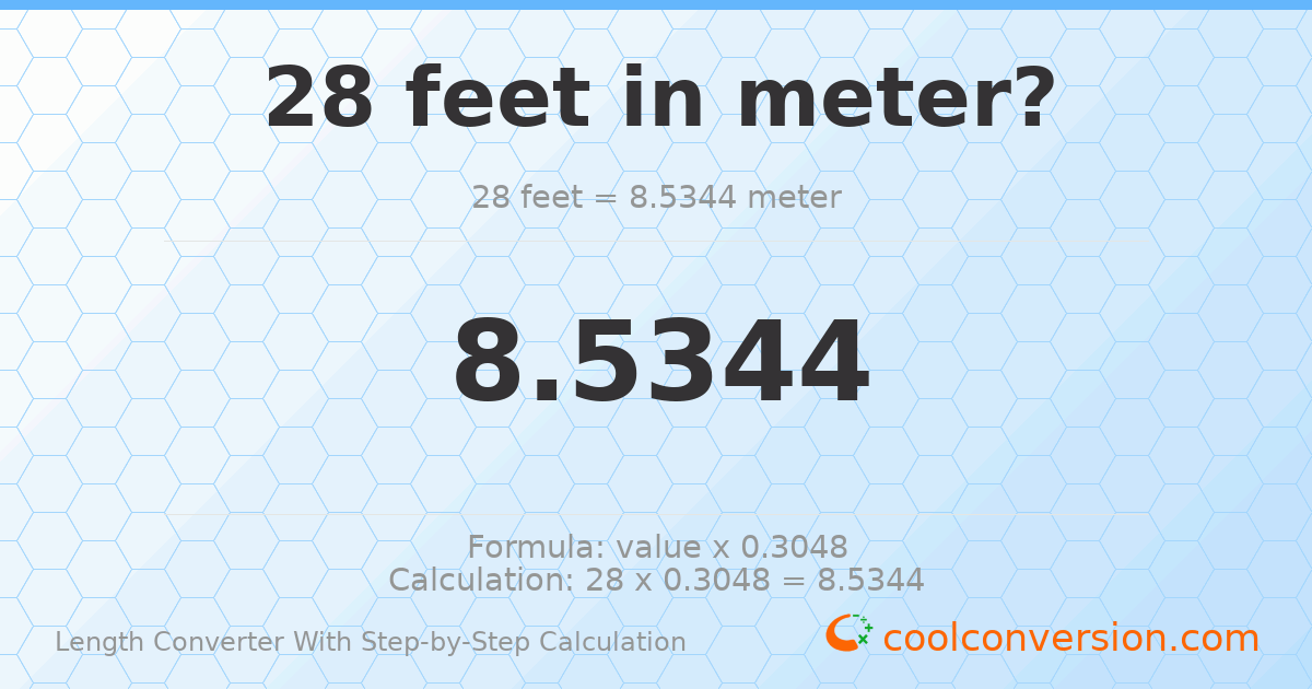 28 feet = 8.5344 meters