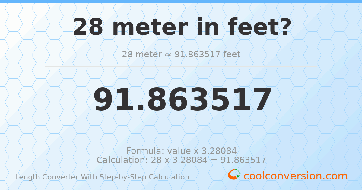 28 meters = 91.8635 feet