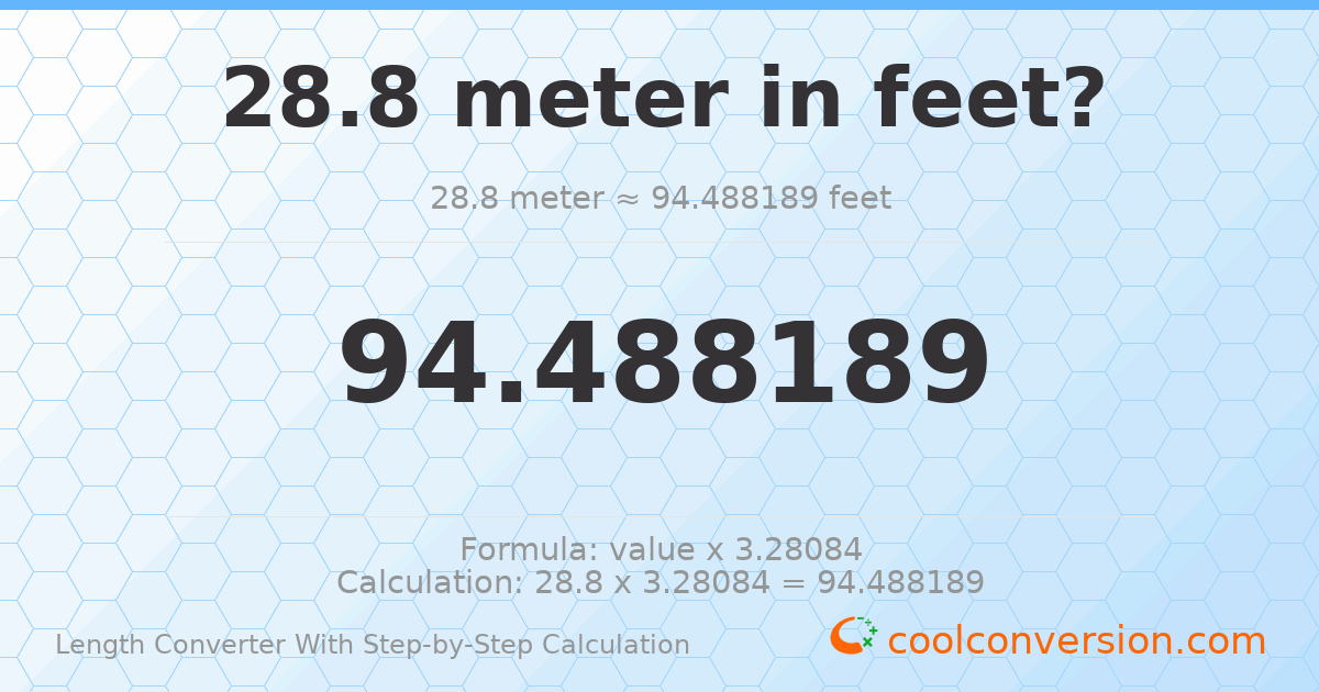 28.8 meters = 94.4882 feet
