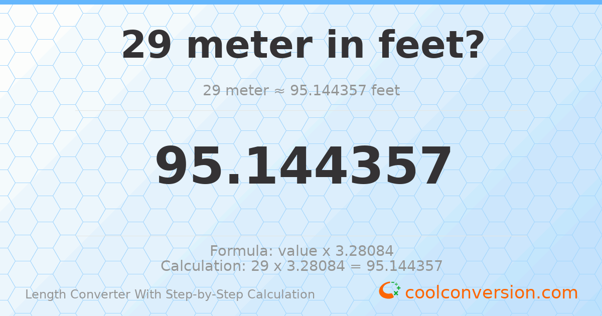 29 meters = 95.1444 feet