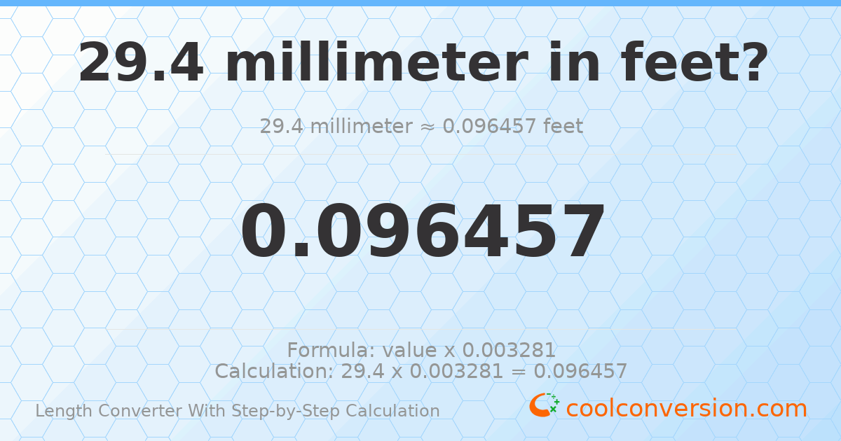 29.4 millimeters = 0.0964567 feet