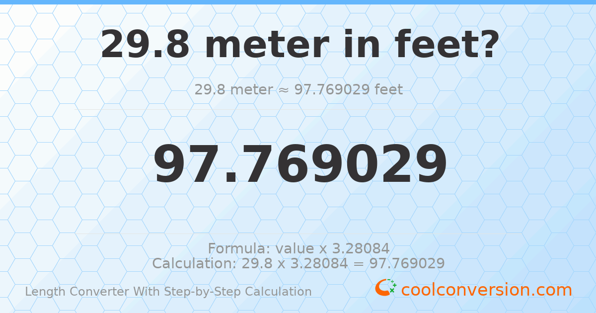 29.8 meters = 97.769 feet