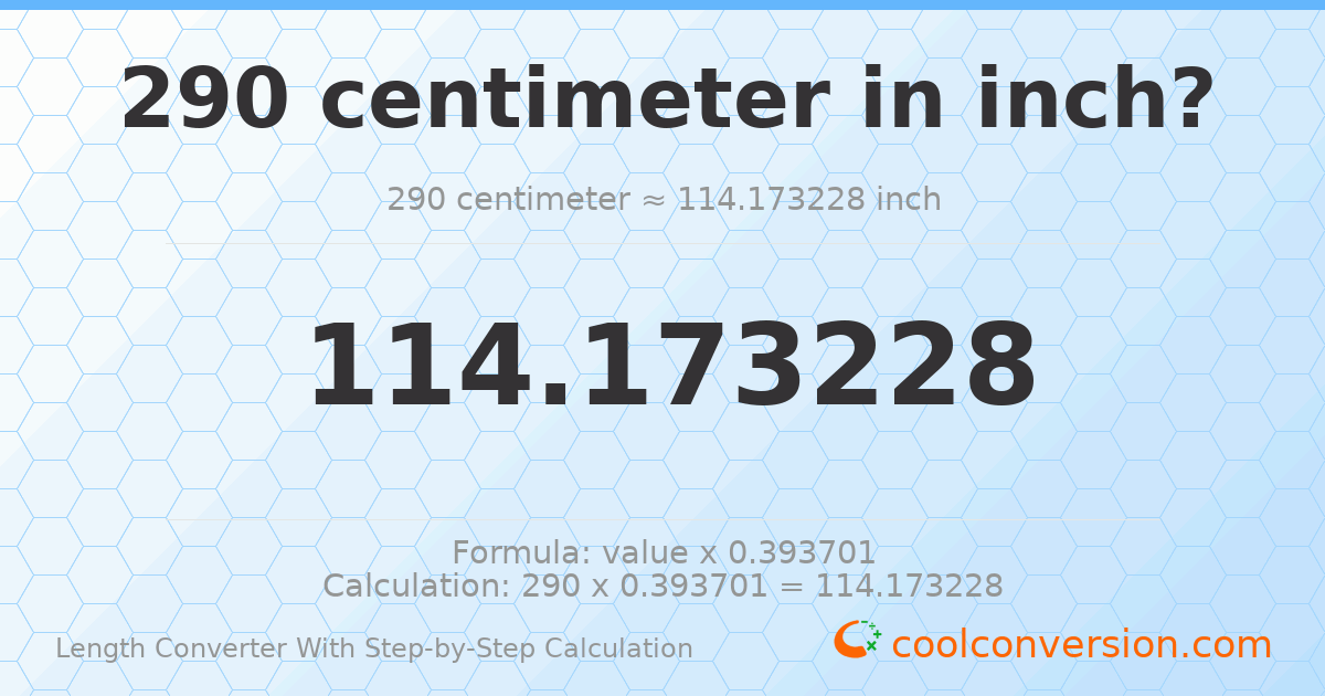 290 centimeters = 114.173 inches
