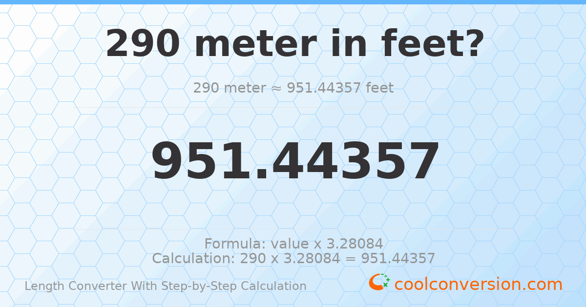 290 meters = 951.444 feet