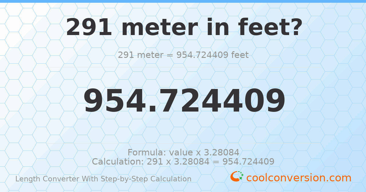 291 meters = 954.724 feet