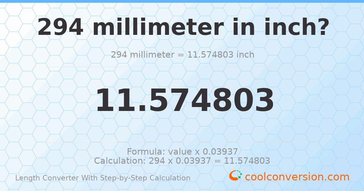 294 millimeters = 11.5748 inches