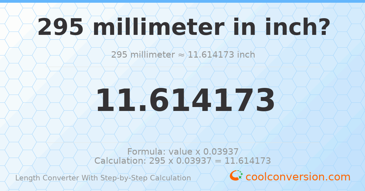 295 millimeters = 11.6142 inches