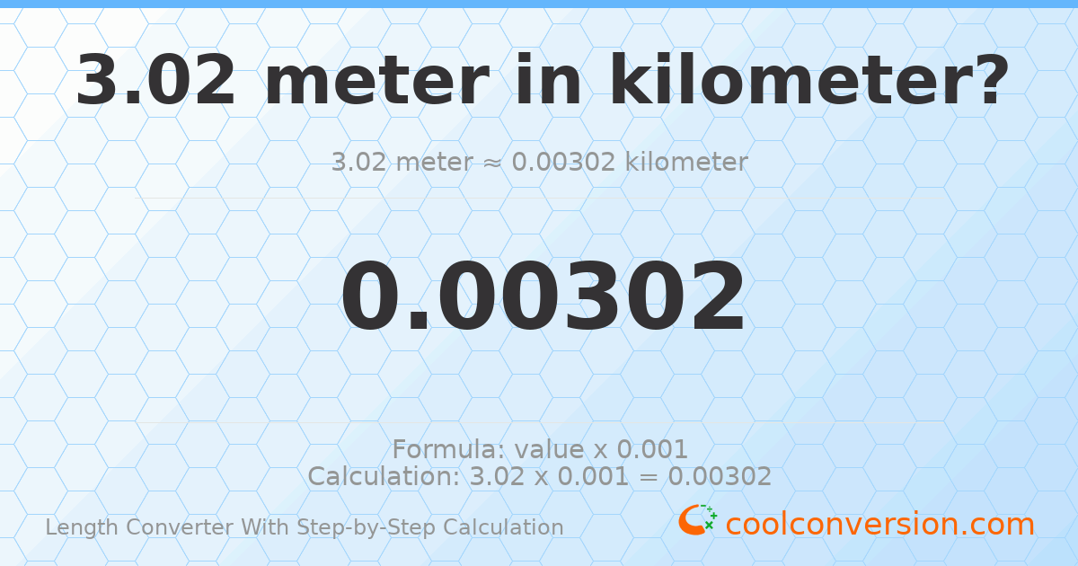 3.02 meters = 0.00302 kilometers