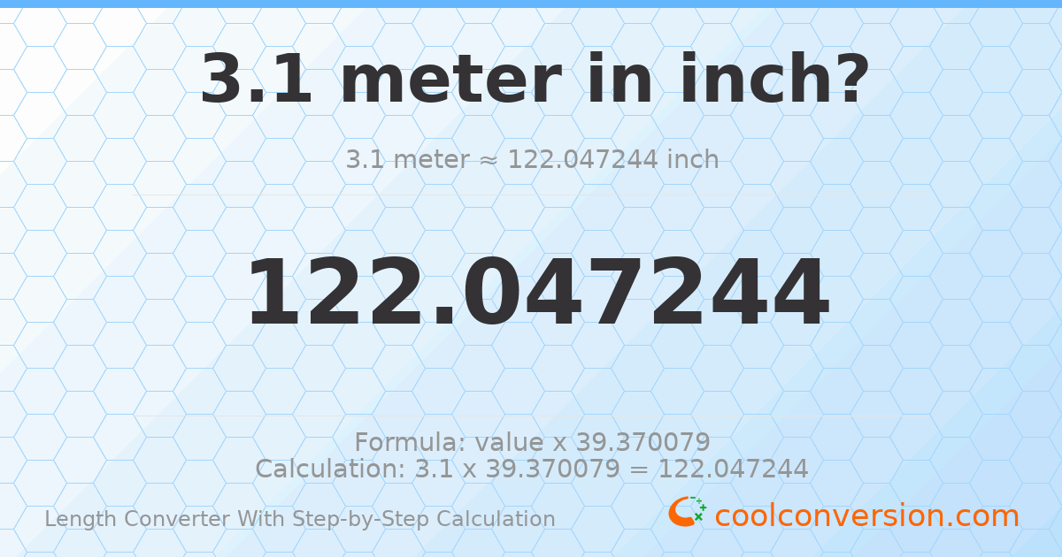 3.1 meters = 122.047 inches