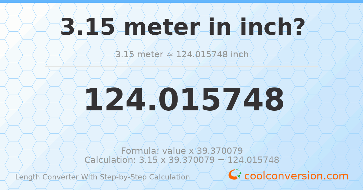 3.15 meters = 124.016 inches