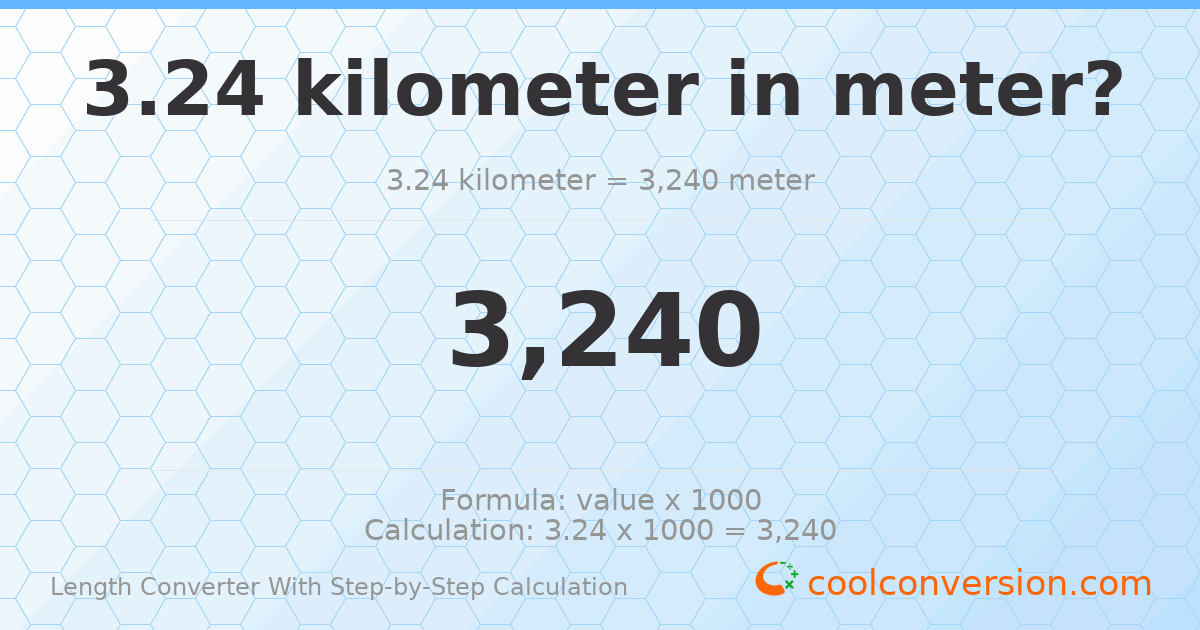 3.24 kilometers = 3240 meters