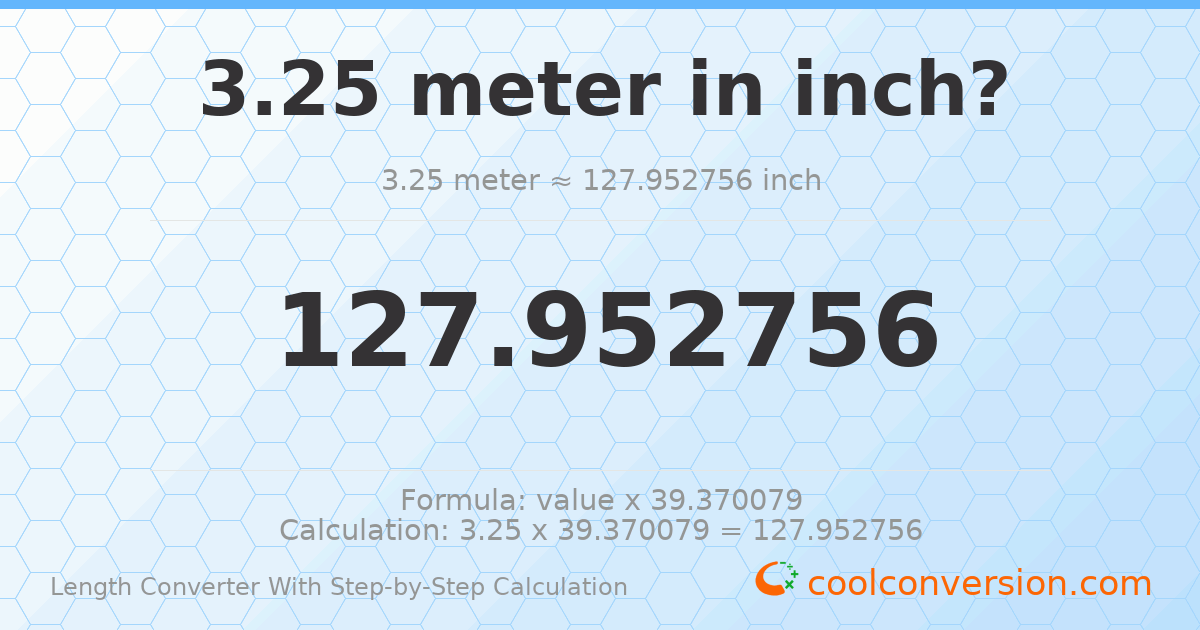 3.25 meters = 127.953 inches