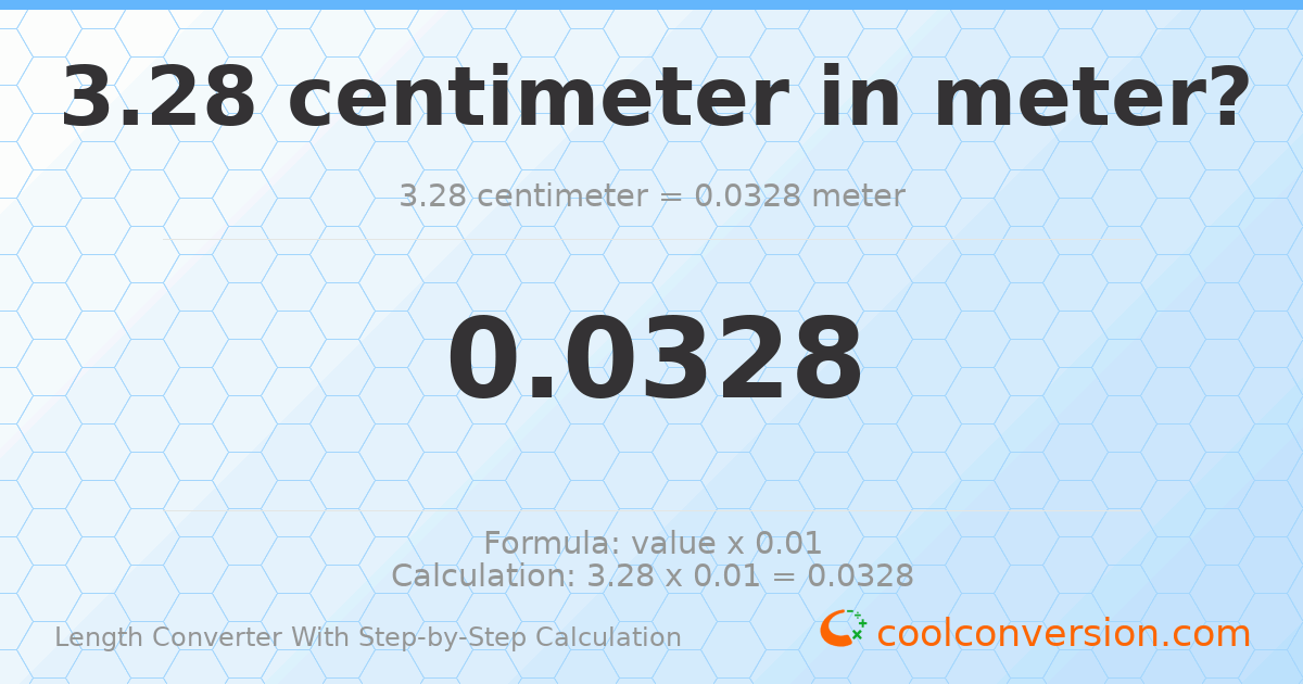 3.28 centimeters = 0.0328 meters