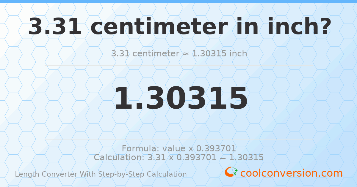 3.31 centimeters = 1.30315 inches
