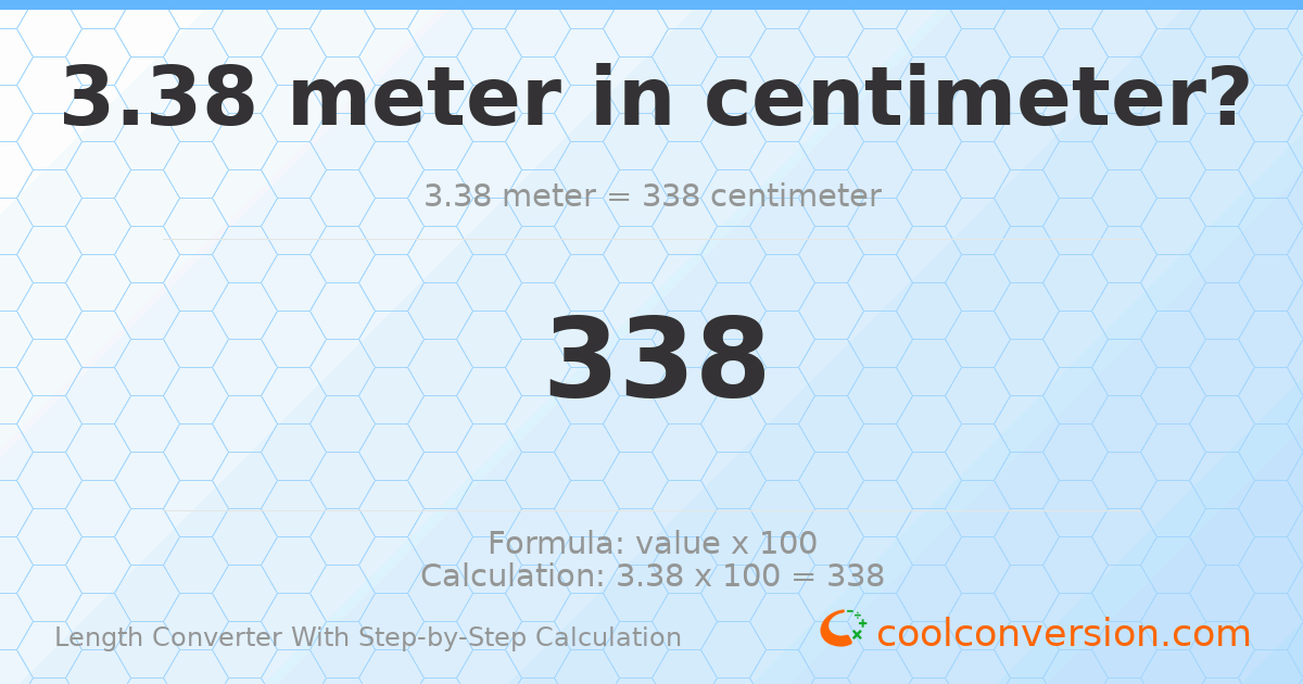 3.38 meters = 338 centimeters