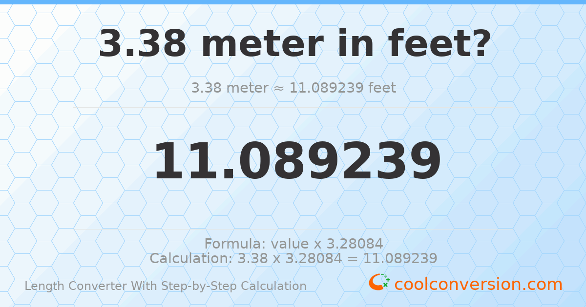 3.38 meters = 11.0892 feet