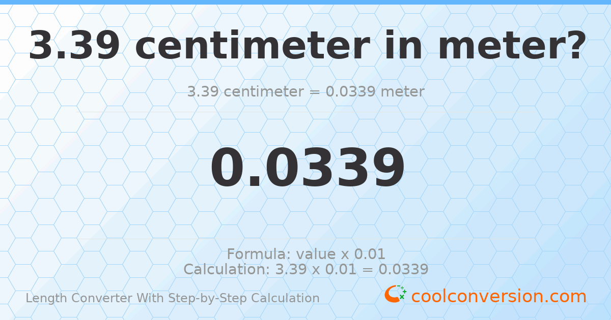 3.39 centimeters = 0.0339 meters