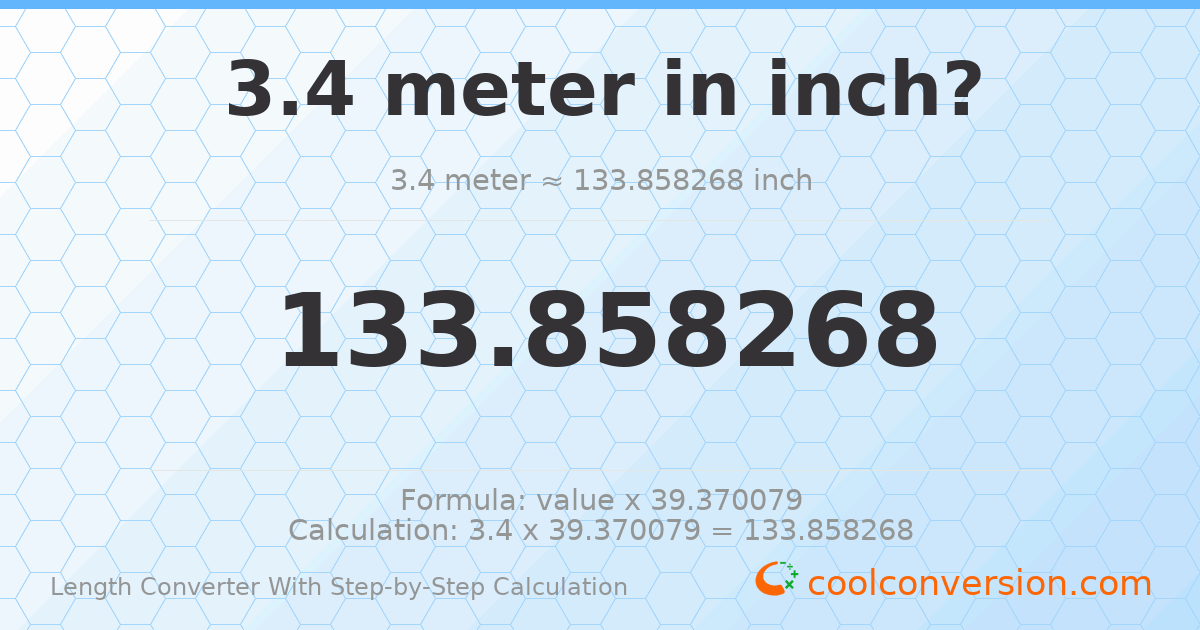 3.4 meters = 133.858 inches