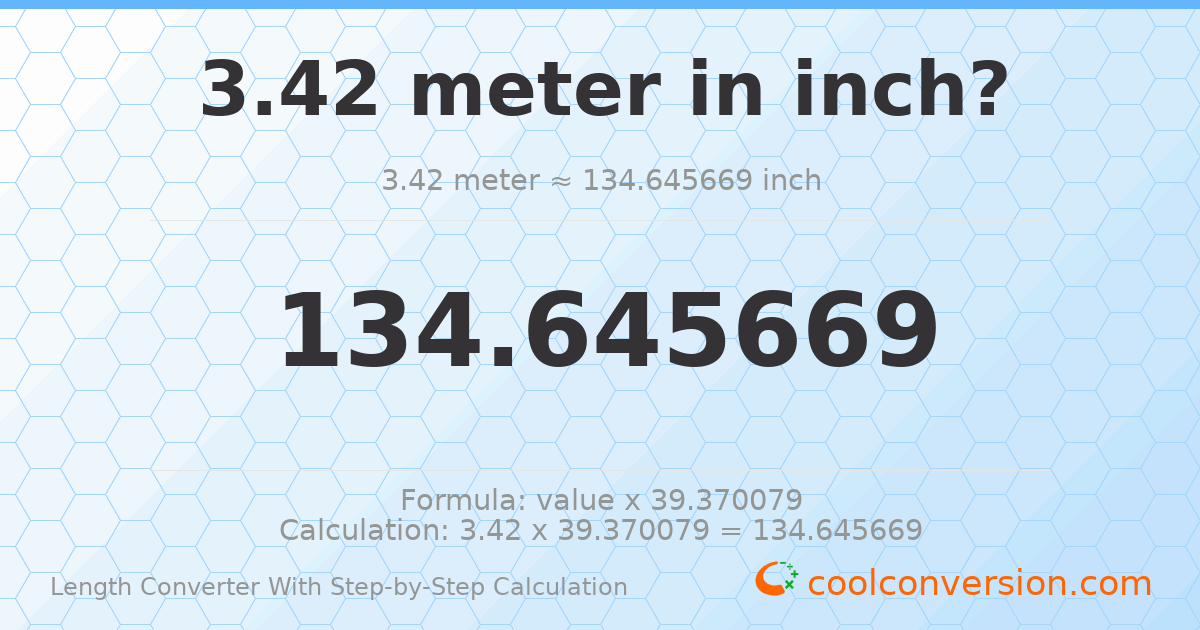 3.42 meters = 134.646 inches