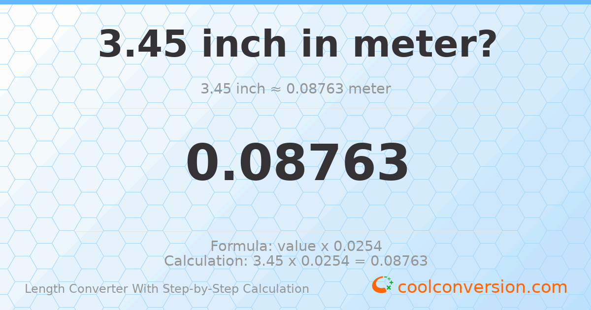 3.45 inches = 0.08763 meters
