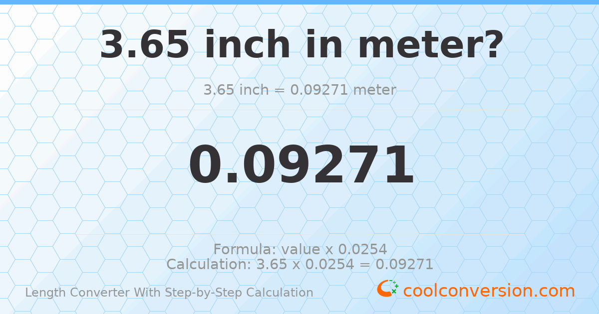 3.65 inches = 0.09271 meters