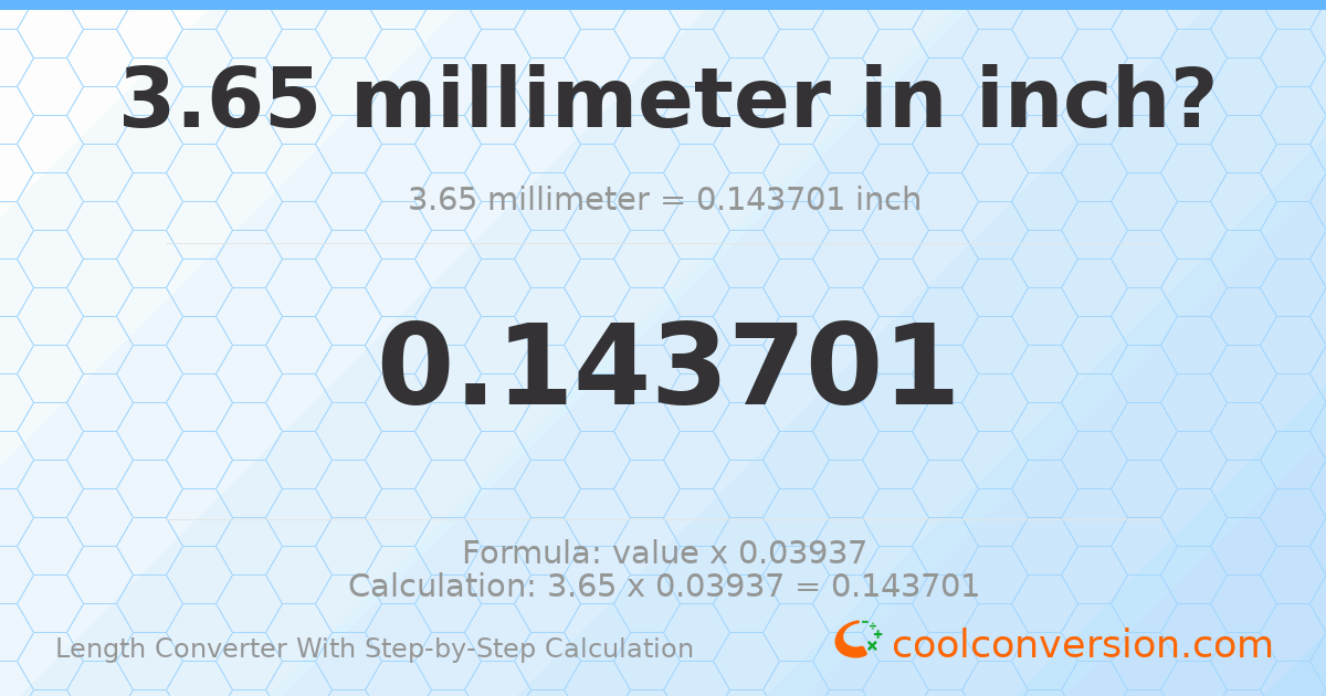 3.65 millimeters = 0.143701 inches