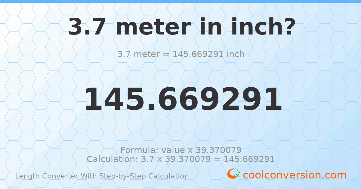3.7 meters = 145.669 inches