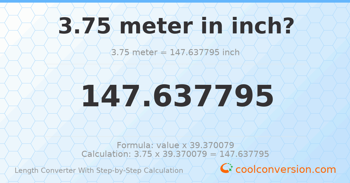 3.75 meters = 147.638 inches