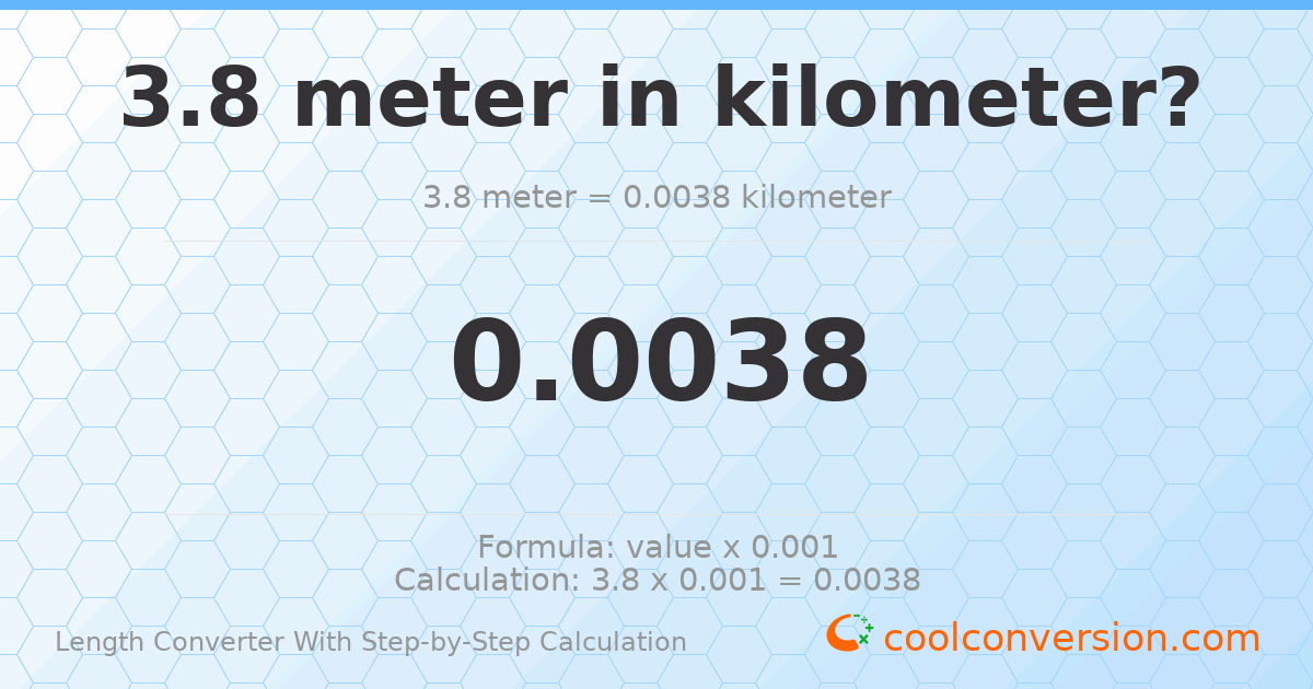 3.8 meters = 0.0038 kilometers