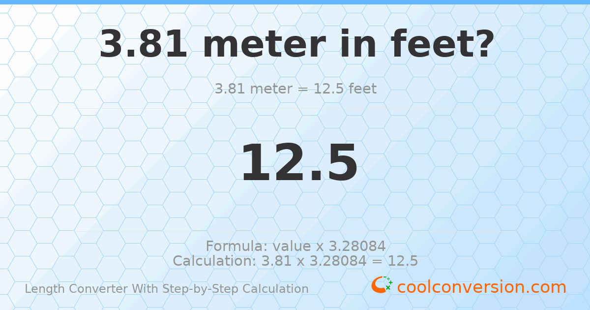 3.81 meters = 12.5 feet