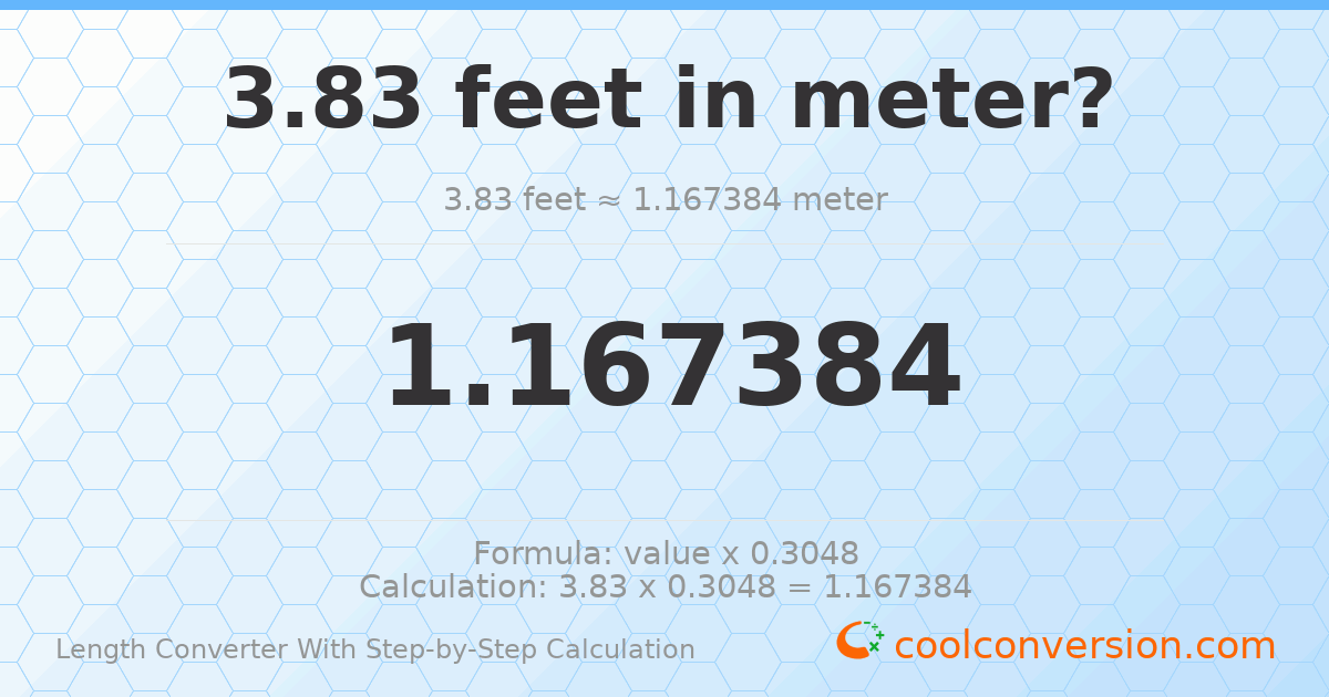 3.83 feet = 1.16738 meters