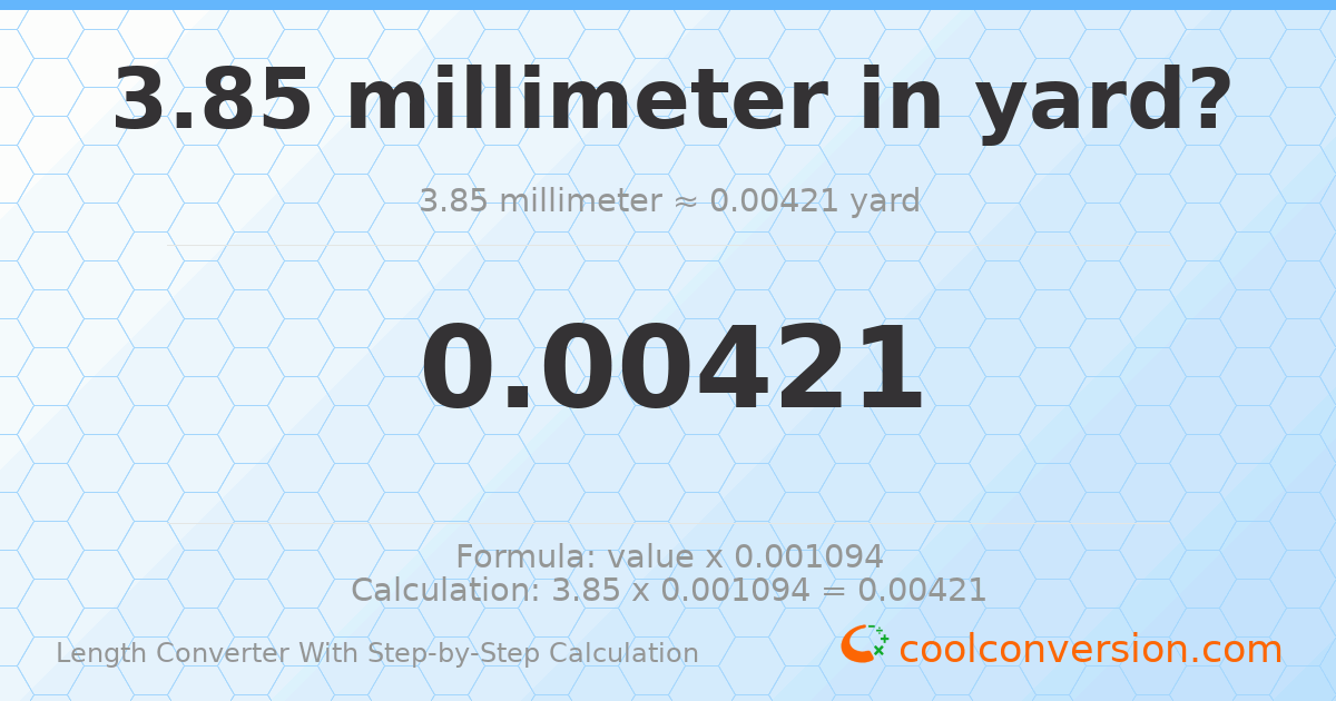 3.85 millimeters = 0.00421041 yards