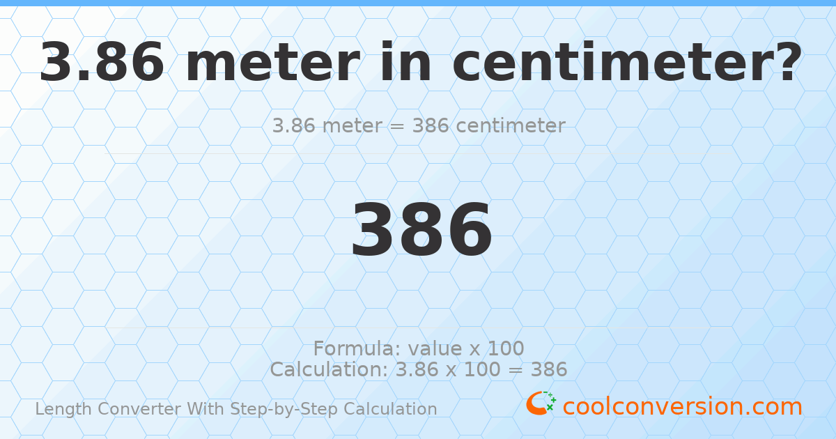 3.86 meters = 386 centimeters