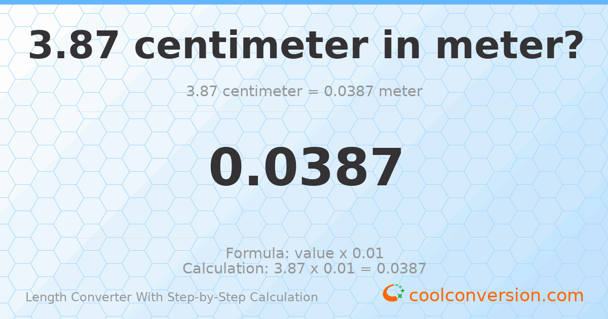 3.87 centimeters = 0.0387 meters
