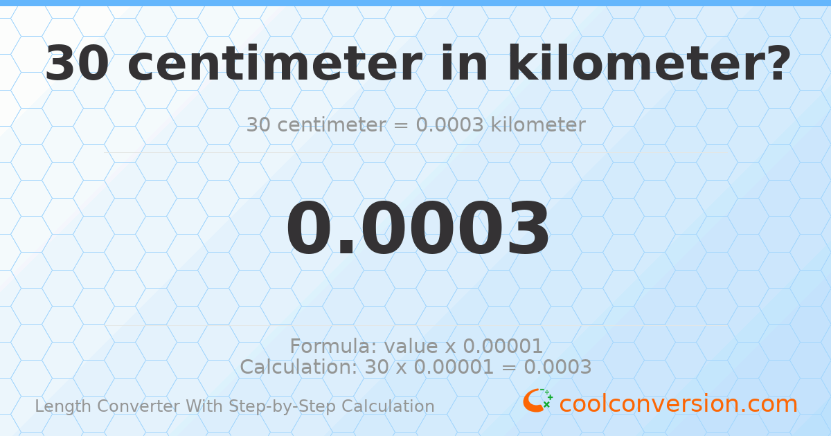 30 centimeters = 0.0003 kilometers