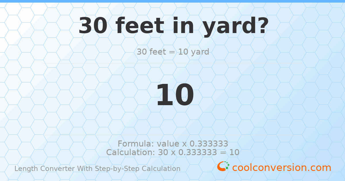 30 feet = 10 yards
