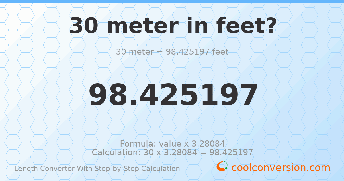 30 meters = 98.4252 feet