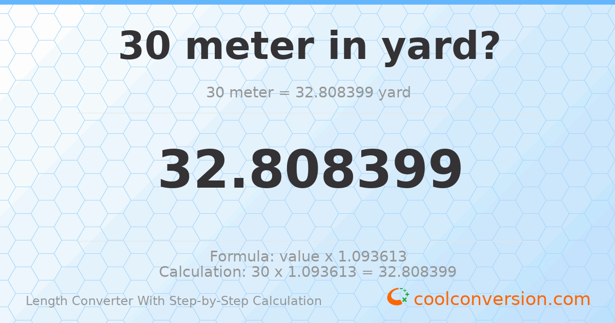30 meters = 32.8084 yards