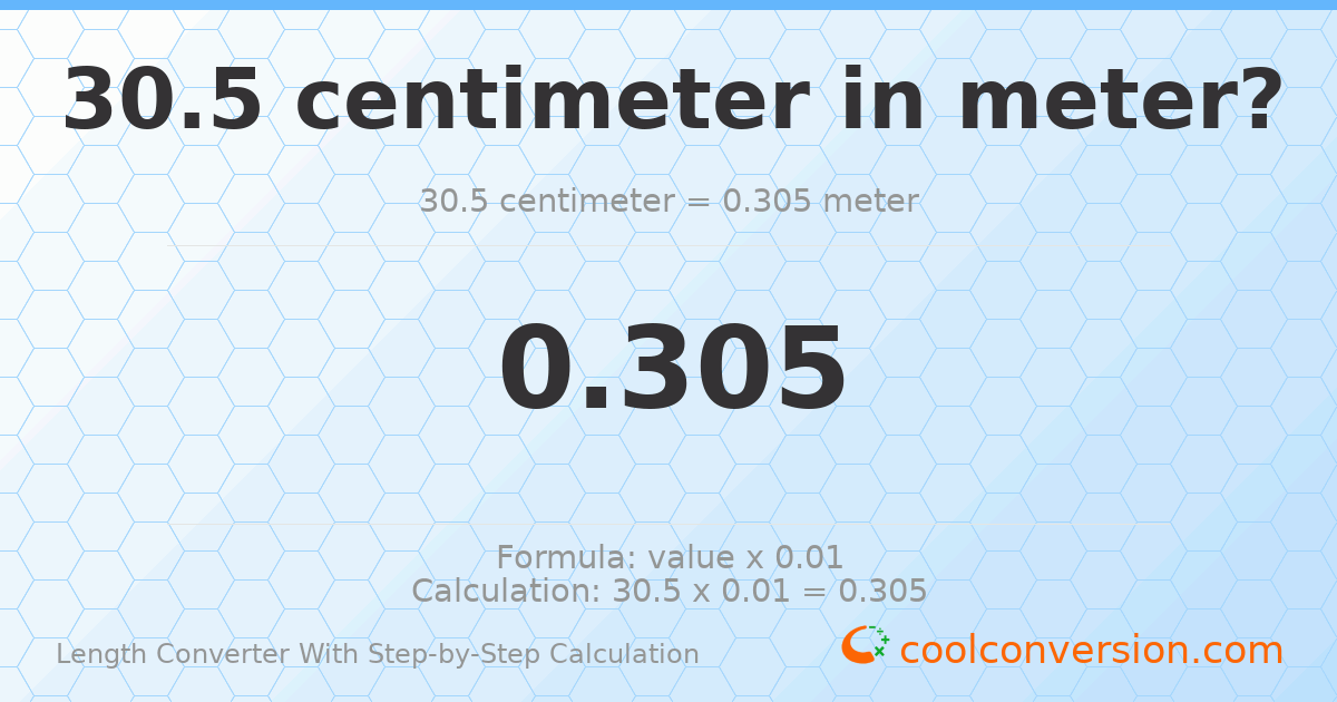 30.5 centimeters = 0.305 meters