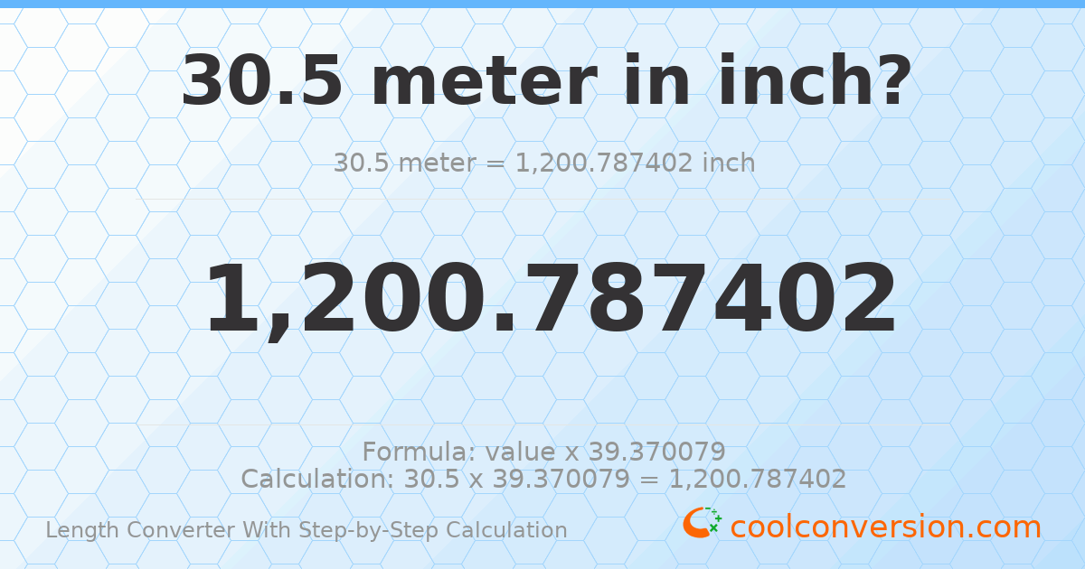 30.5 meters = 1200.79 inches