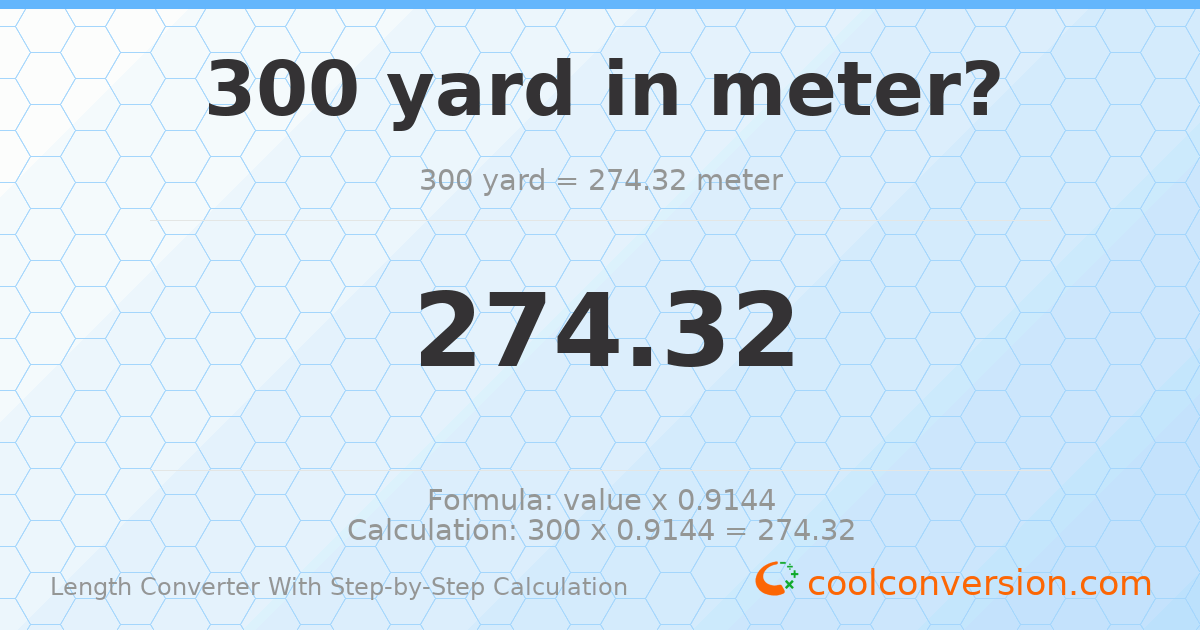 300 yards = 274.32 meters