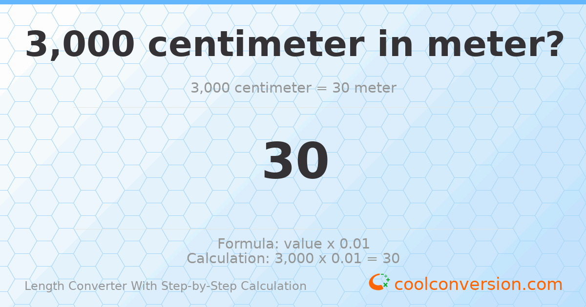 3000 centimeters = 30 meters