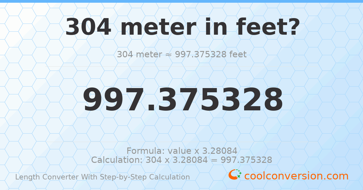 304 meters = 997.375 feet