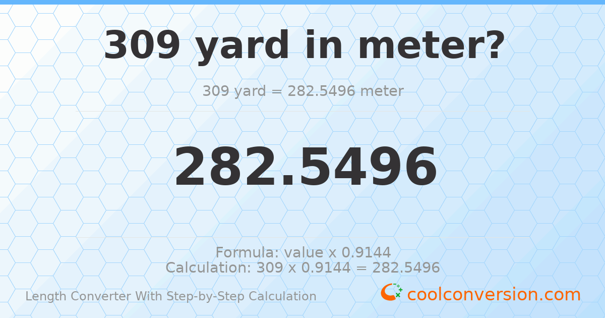 309 yards = 282.55 meters