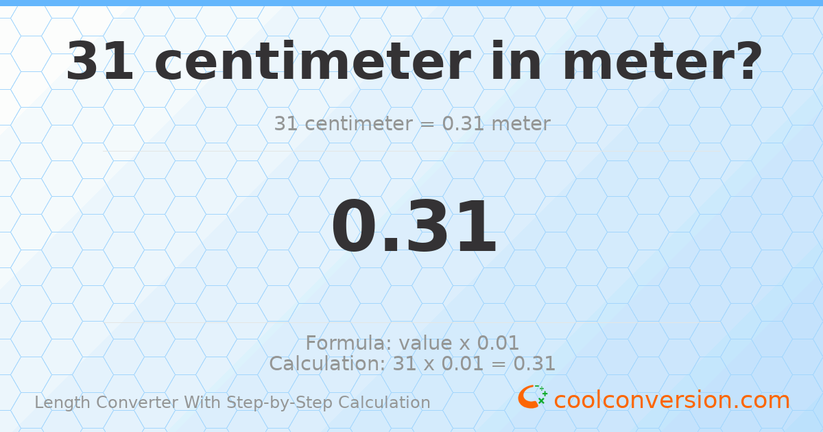31 centimeters = 0.31 meters